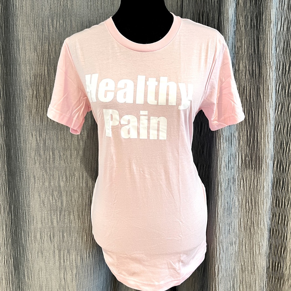100% Cotton Women T-shirt “ Healthy Pain”